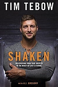 Shaken: Discovering Your True Identity in the Midst of Lifes Storms (Paperback)