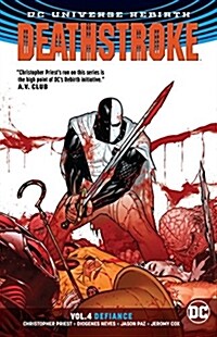 Deathstroke Vol. 4: Defiance (Rebirth) (Paperback)