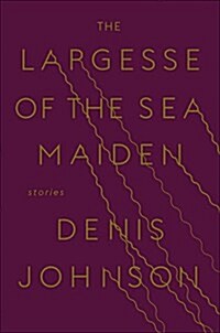 The Largesse of the Sea Maiden: Stories (Hardcover)