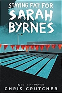 Staying Fat for Sarah Byrnes (Paperback)
