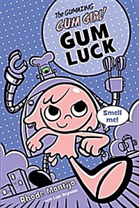 [중고] The Gumazing Gum Girl! Gum Luck (Paperback)