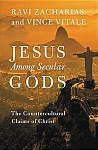 Jesus Among Secular Gods: The Countercultural Claims of Christ (Paperback)