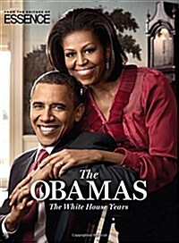 The Obamas: The White House Years (Hardcover)