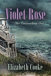 Violet Rose: The Encroaching Sea (Paperback)