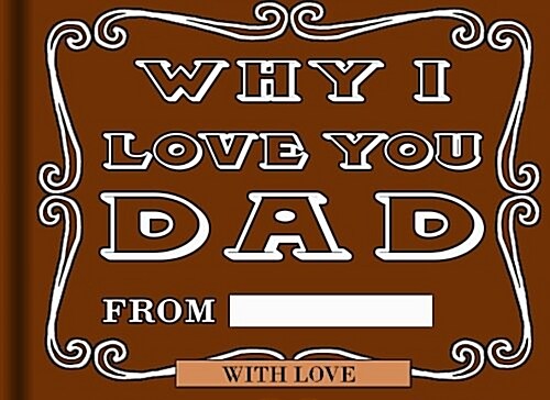 Why I Love You Dad (Paperback)
