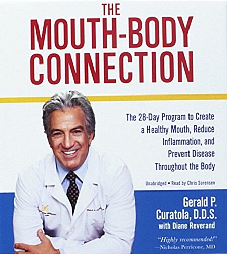 The Mouth-Body Connection: The 28-Day Program to Create a Healthy Mouth, Reduce Inflammation and Prevent Disease Throughout the Body (Audio CD)