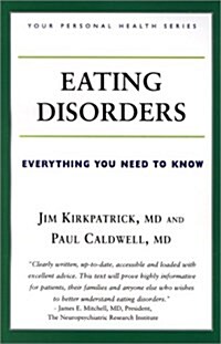Eating Disorders: Everything You Need to Know (Your Personal Health) (Paperback)