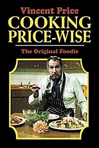 Cooking Price-Wise: A Culinary Legacy (Hardcover)