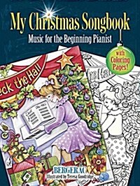 My Christmas Songbook: Music for the Beginning Pianist (Includes Coloring Pages!) (Paperback)