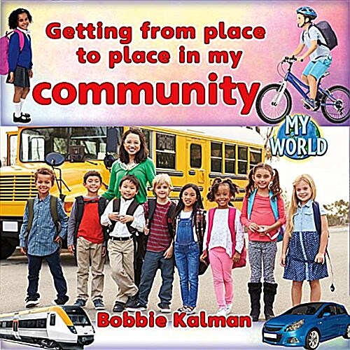 Getting from Place to Place in My Community (Paperback)