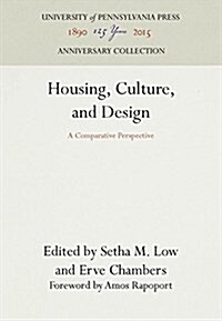 Housing, Culture, and Design: A Comparative Perspective (Hardcover, Reprint 2016)