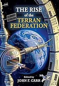 The Rise of the Terran Federation (Hardcover)