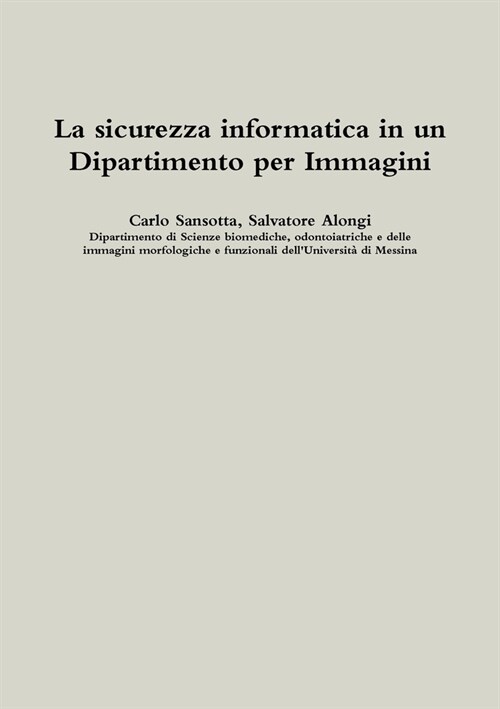 La Sicurezza Informatica in Un Dipartimento Per Immagini (Paperback)