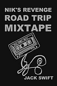 Niks Revenge Road Trip Mixtape (Paperback)