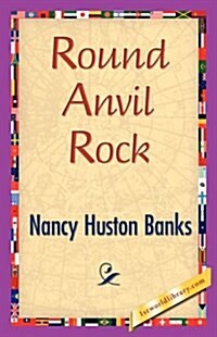 Round Anvil Rock (Paperback)