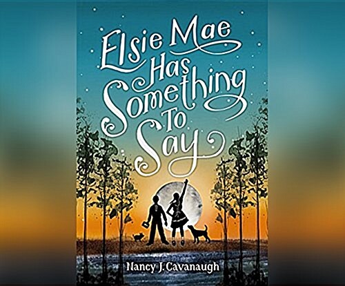 Elsie Mae Has Something to Say (MP3 CD)