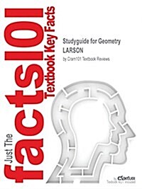 Studyguide for Geometry by LARSON, ISBN 9780547647142 (Paperback, Highlights, Out)