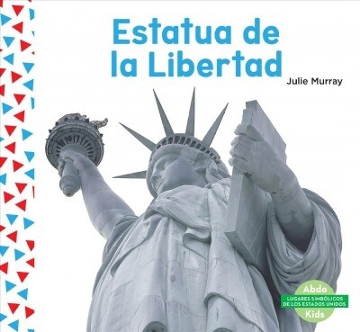 Estatua de la Libertad (the Statue of Liberty) (Library Binding)