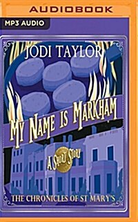 My Name Is Markham: A Chronicles of St. Marys Short Story (MP3 CD)