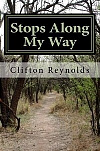 Stops Along My Way: A Boomers Recollections (Paperback)