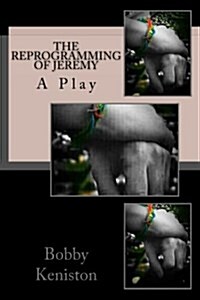 The Reprogramming of Jeremy (Paperback)