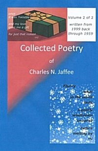 Collected Poetry of Charles N. Jaffee, Volume 2: Written from 1999 Through 1959 (Paperback)