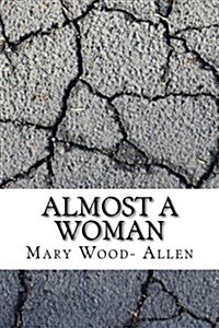 Almost a Woman (Paperback)