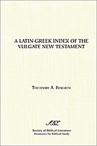 A Latin-Greek Index of the Vulgate New Testament (Paperback)