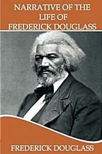 Narrative of the Life of Frederick Douglass (Paperback)