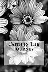 Faith in the Journey (Paperback)