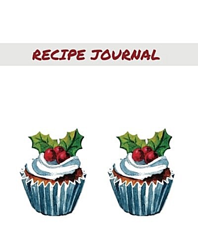 Recipe Journal: Blank Recipe Book (Paperback)