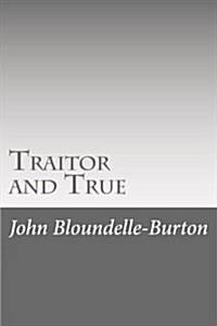 Traitor and True (Paperback)