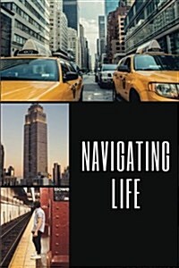 Navigating Life (Paperback)