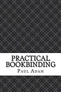 Practical Bookbinding (Paperback)
