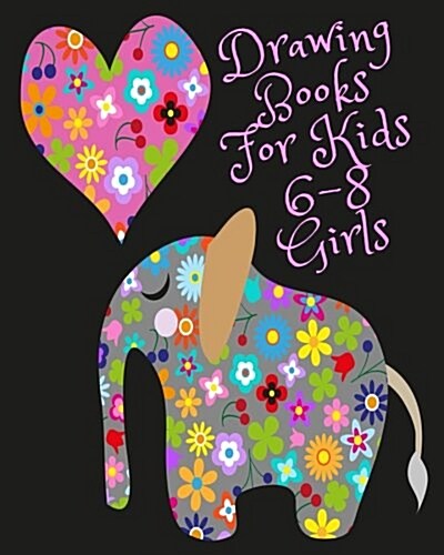 Drawing Books for Kids 6-8 Girls: Dot Grid Journal Notebook (Paperback)