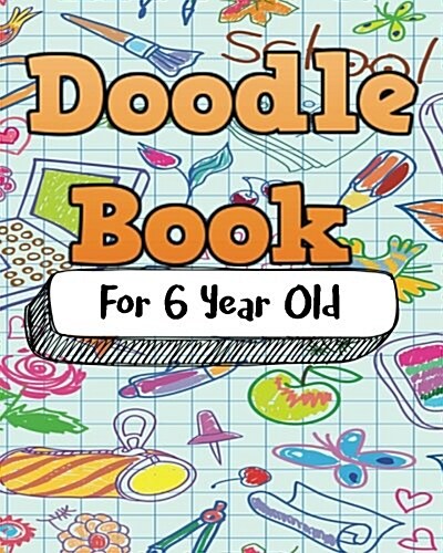 Doodle Book for 6 Year Old: Dot Grid Journal Notebook (Paperback)