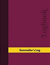 Sommeliers Log (Logbook, Journal - 126 Pages, 8.5 X 11 Inches): Sommeliers Logbook (Professional Cover, Large) (Paperback)