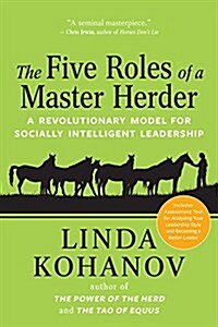 The Five Roles of a Master Herder: A Revolutionary Model for Socially Intelligent Leadership (Paperback)