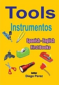 Spanish - English First Books: Tools (Paperback)