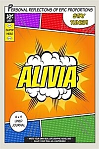 Superhero Alivia: A 6 X 9 Lined Journal (Paperback)