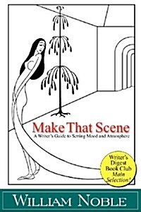 Make That Scene: Setting, Mood, and Atmosphere (Paperback)