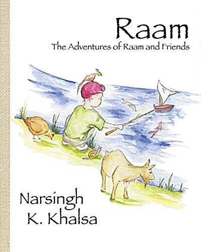 Raam: The Adventures of Raam and Friends (Paperback)