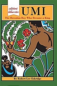 Umi: The Hawaiian Boy Who Became King (Hardcover, Reprint)