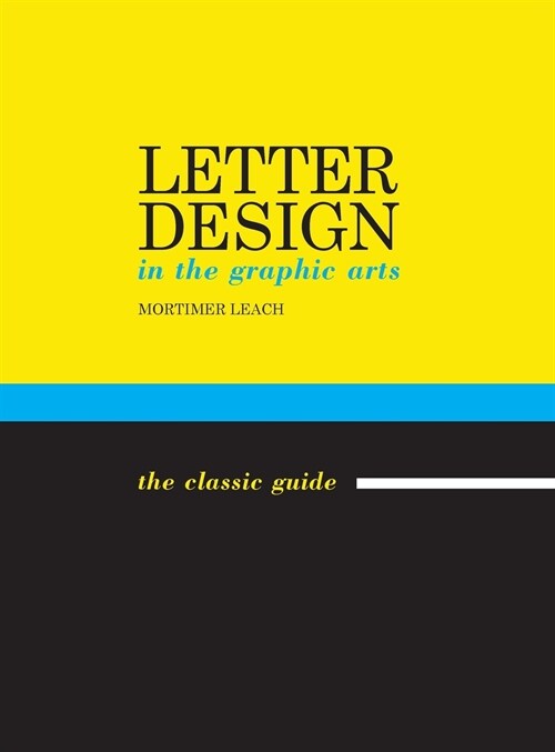 Letter Design in the Graphic Arts (Hardcover, Reprint)