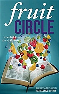 Fruit Circle: Essential Fruit for Daily Living (Paperback)
