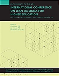 Proceedings of the 4th International Conference on Lean Six SIGMA for Higher Education (Paperback)