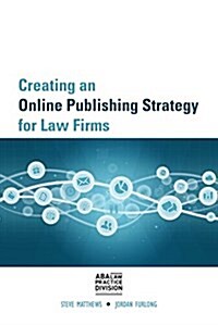 Creating an Online Publishing Strategy for Law Firms (Paperback)