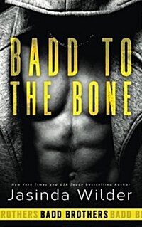 Badd to the Bone (Paperback)