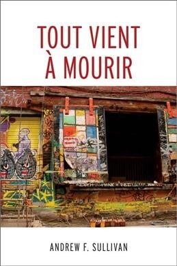 Tout Vient ?Mourir (Paperback)