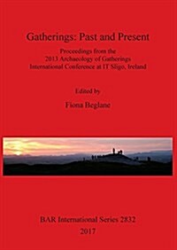 Gatherings: Past and Present (Paperback)